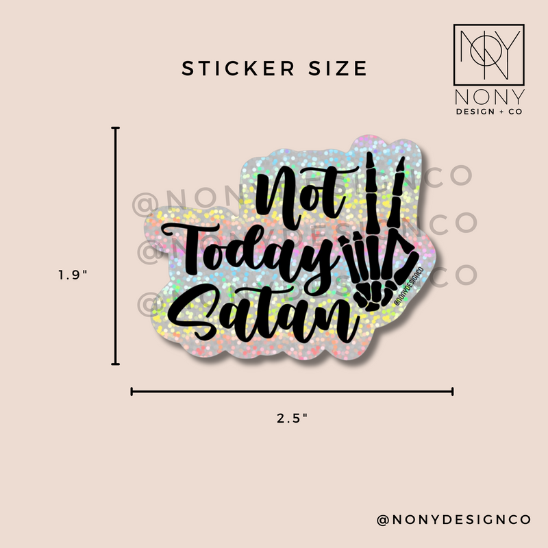 Holographic Not Today Satan Sticker