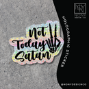 Holographic Not Today Satan Sticker