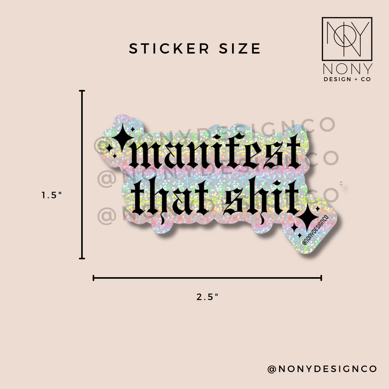 Holographic Manifest That Shit Sticker