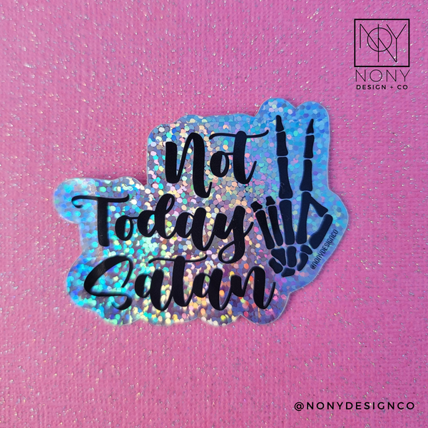 Holographic Not Today Satan Sticker