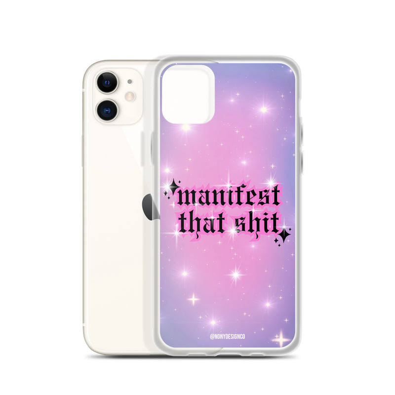 Manifest That Shit Clear Case for iPhone®