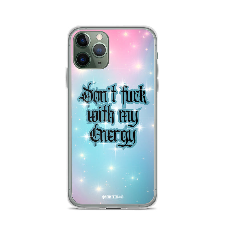 Don't Fuck with my Energy Clear Case for iPhone®