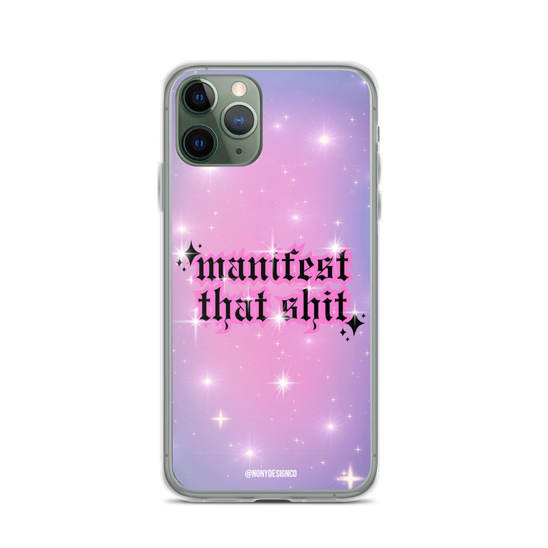 Manifest That Shit Clear Case for iPhone®