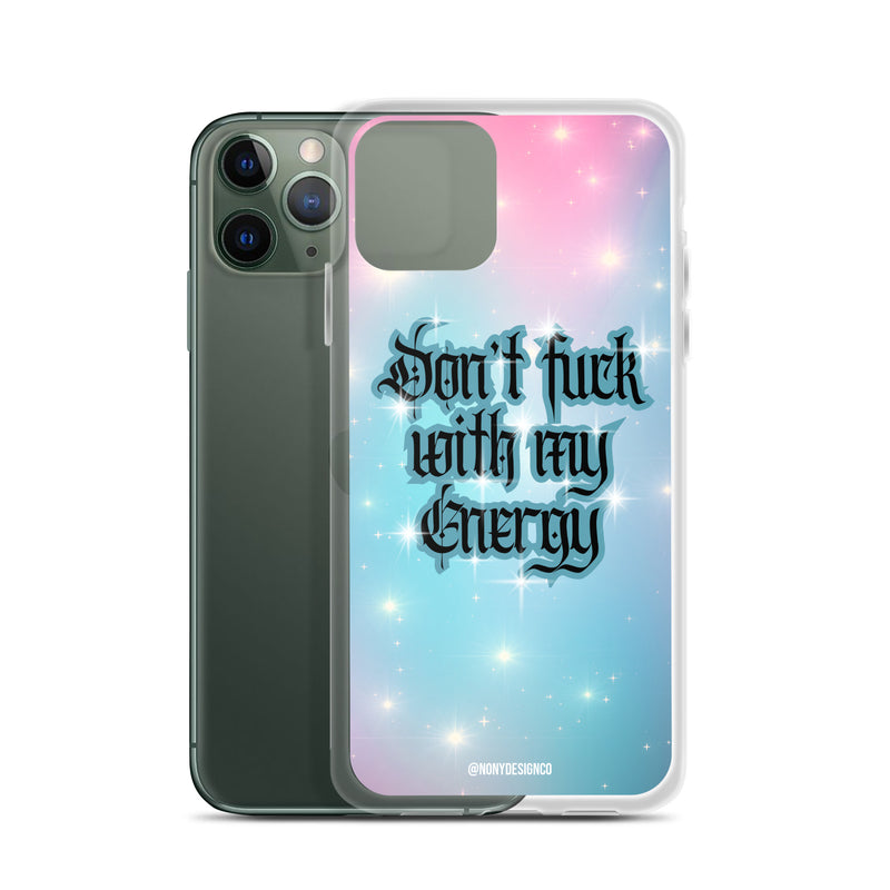 Don't Fuck with my Energy Clear Case for iPhone®