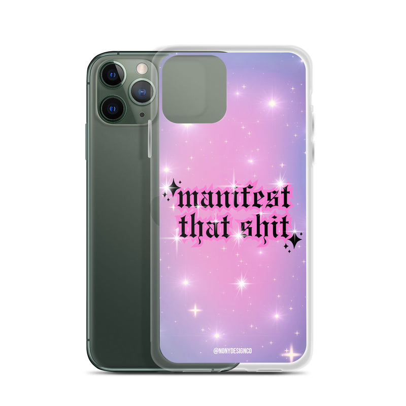 Manifest That Shit Clear Case for iPhone®