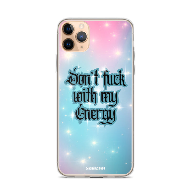 Don't Fuck with my Energy Clear Case for iPhone®