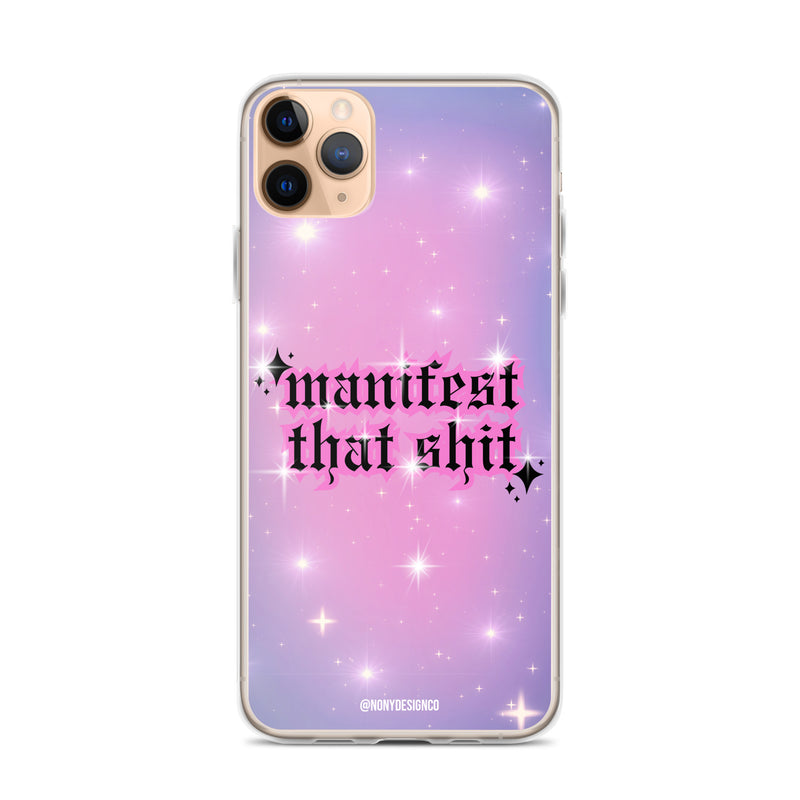 Manifest That Shit Clear Case for iPhone®