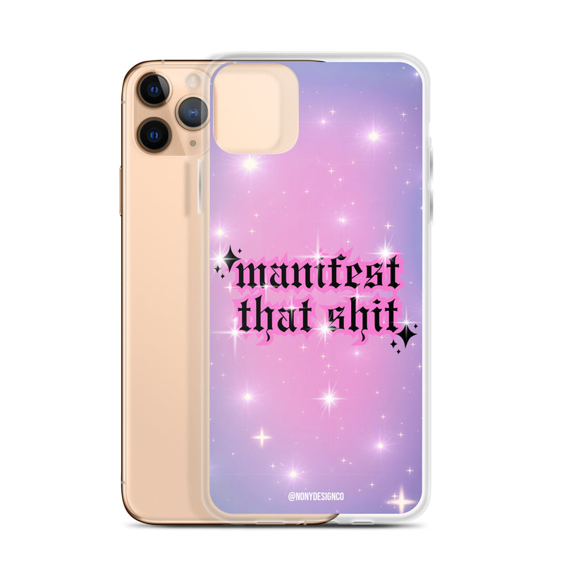 Manifest That Shit Clear Case for iPhone®