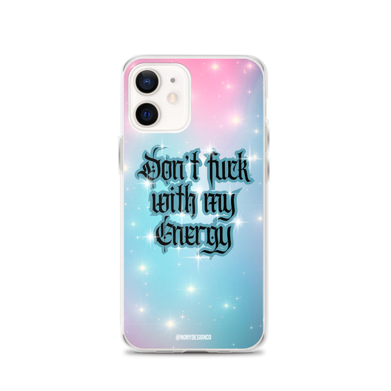 Don't Fuck with my Energy Clear Case for iPhone®