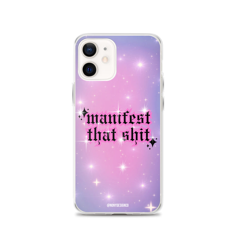 Manifest That Shit Clear Case for iPhone®