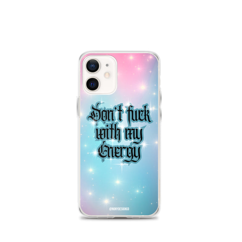 Don't Fuck with my Energy Clear Case for iPhone®