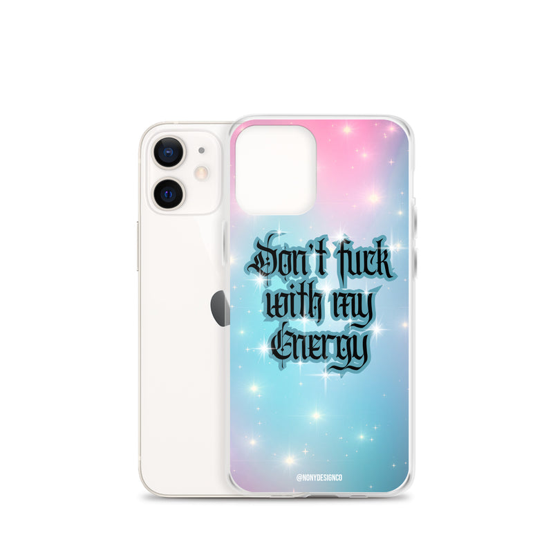 Don't Fuck with my Energy Clear Case for iPhone®