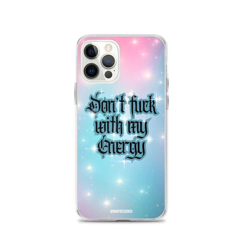 Don't Fuck with my Energy Clear Case for iPhone®