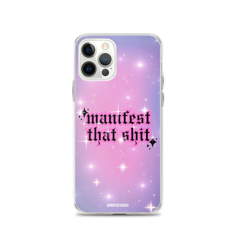 Manifest That Shit Clear Case for iPhone®