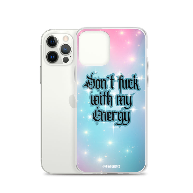 Don't Fuck with my Energy Clear Case for iPhone®