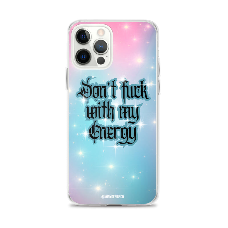 Don't Fuck with my Energy Clear Case for iPhone®