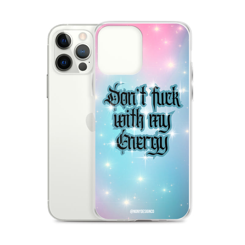 Don't Fuck with my Energy Clear Case for iPhone®