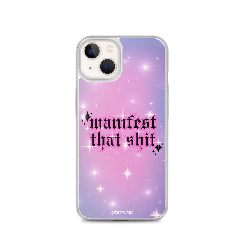 Manifest That Shit Clear Case for iPhone®