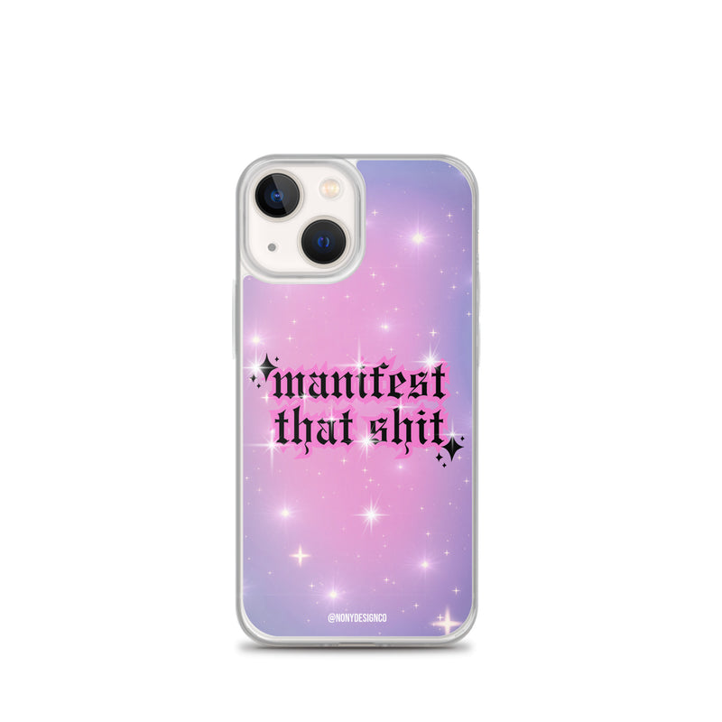 Manifest That Shit Clear Case for iPhone®