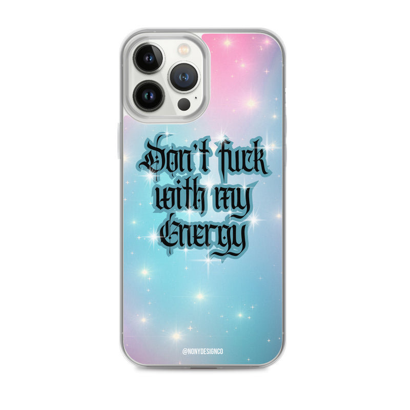 Don't Fuck with my Energy Clear Case for iPhone®