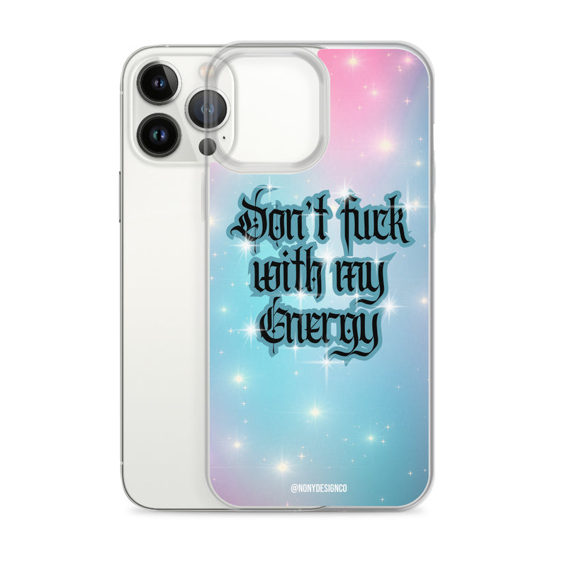 Don't Fuck with my Energy Clear Case for iPhone®