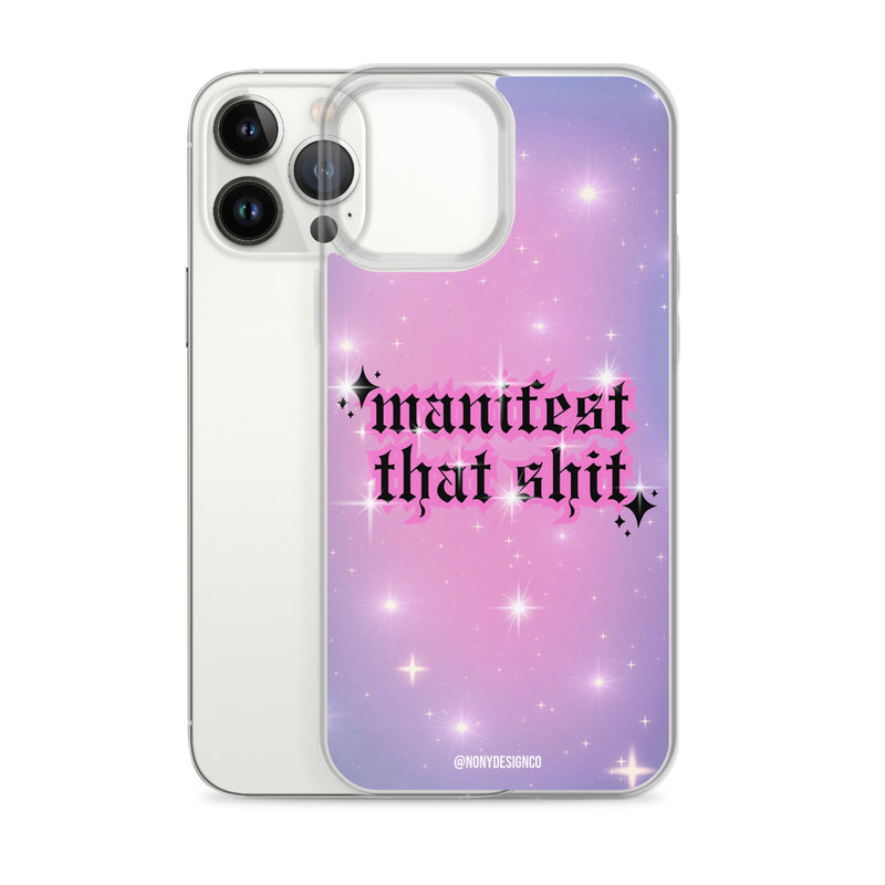 Manifest That Shit Clear Case for iPhone®