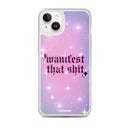 Manifest That Shit Clear Case for iPhone®