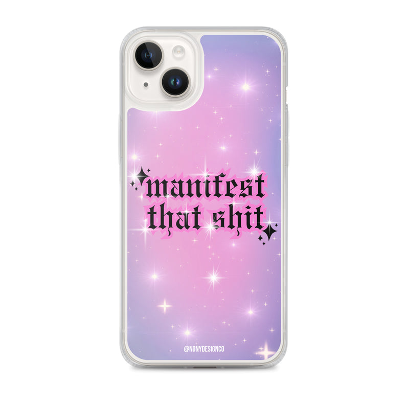 Manifest That Shit Clear Case for iPhone®