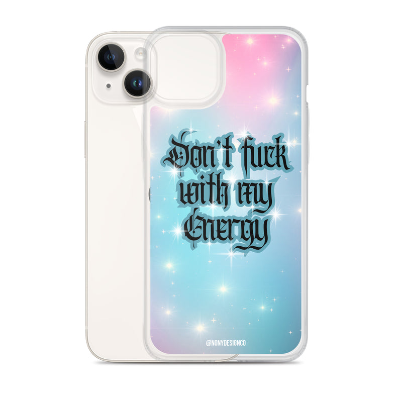 Don't Fuck with my Energy Clear Case for iPhone®