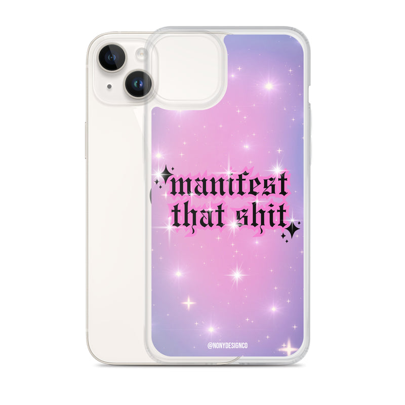 Manifest That Shit Clear Case for iPhone®