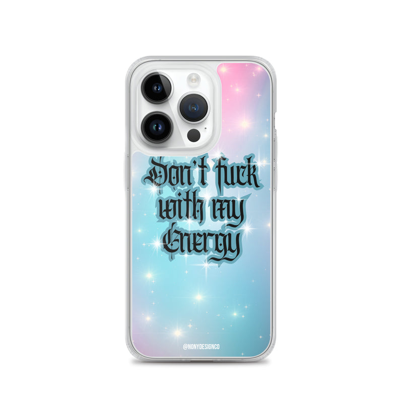 Don't Fuck with my Energy Clear Case for iPhone®