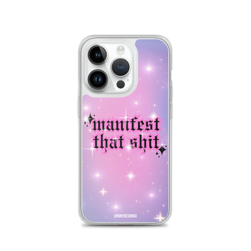 Manifest That Shit Clear Case for iPhone®