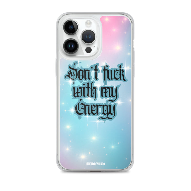 Don't Fuck with my Energy Clear Case for iPhone®