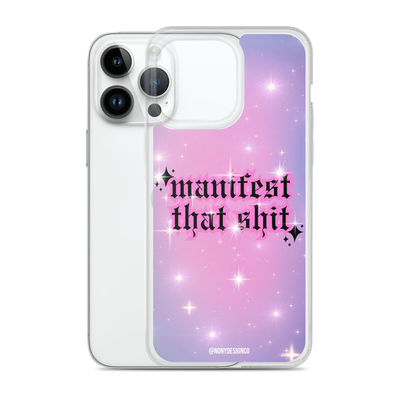 Manifest That Shit Clear Case for iPhone®