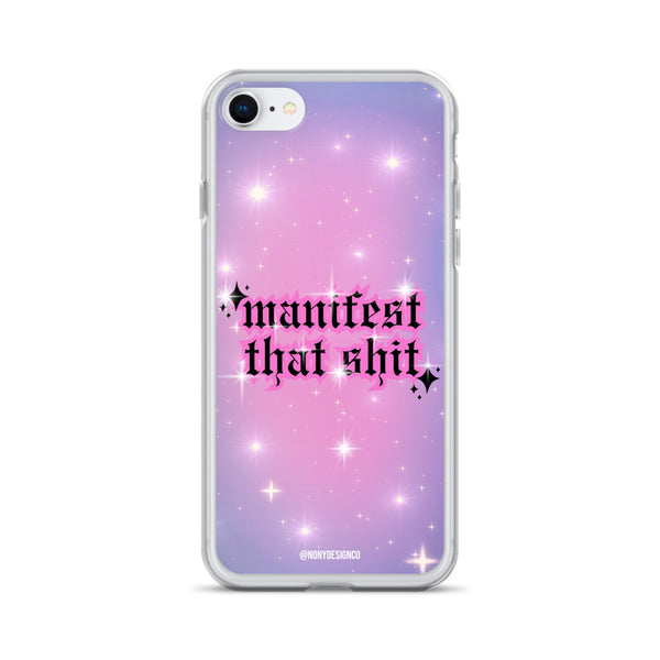 Manifest That Shit Clear Case for iPhone®