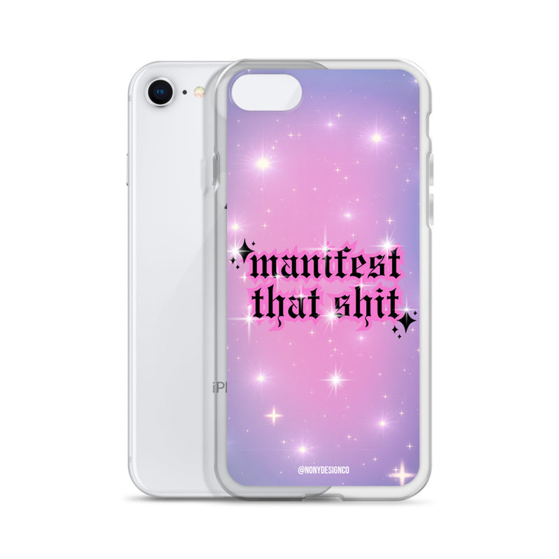 Manifest That Shit Clear Case for iPhone®