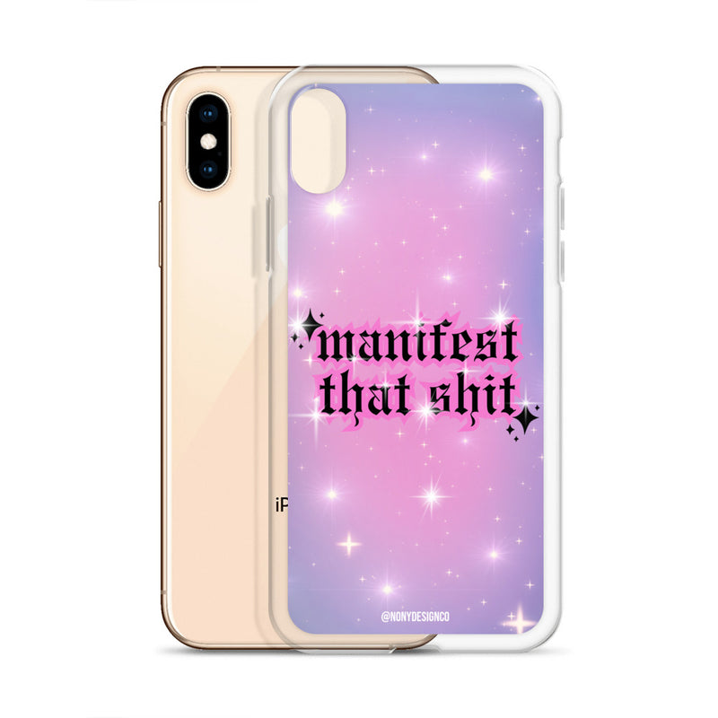 Manifest That Shit Clear Case for iPhone®