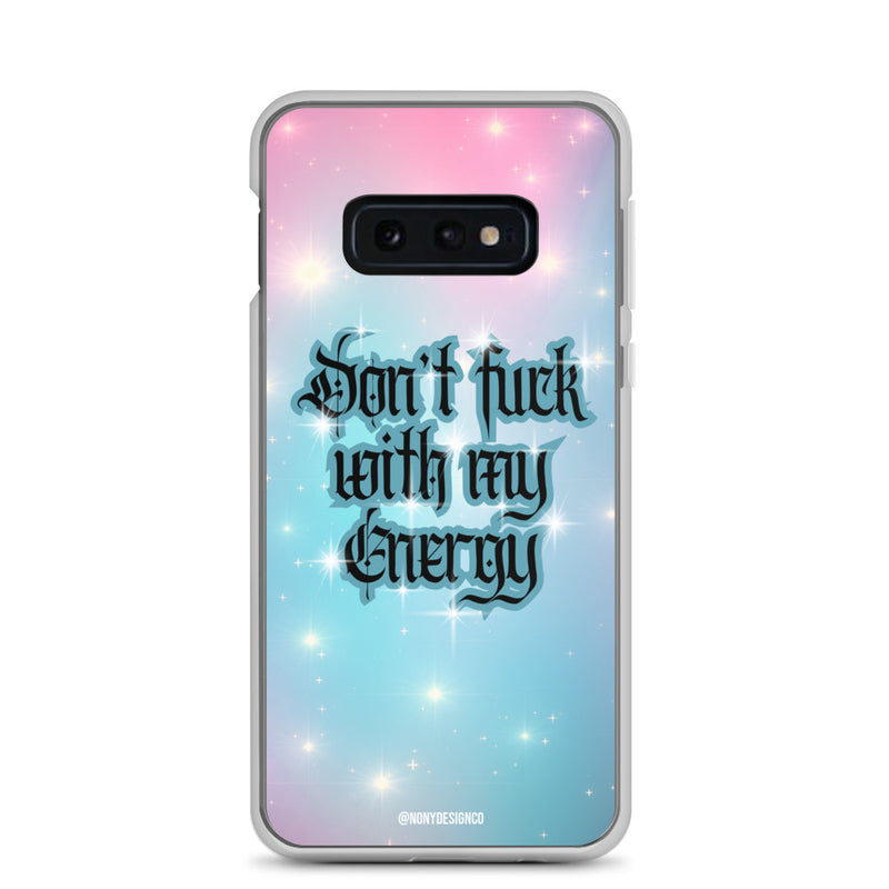 Dont' Fuck With My Energy Clear Case for Samsung®