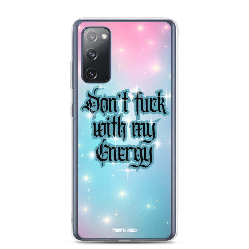 Dont' Fuck With My Energy Clear Case for Samsung®