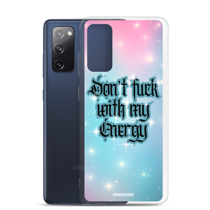 Dont' Fuck With My Energy Clear Case for Samsung®