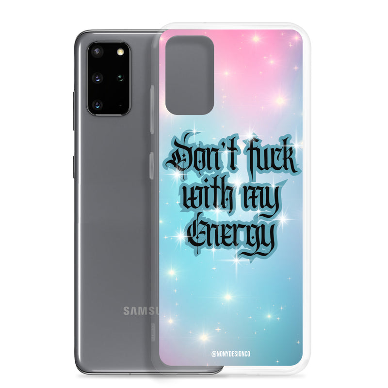 Dont' Fuck With My Energy Clear Case for Samsung®