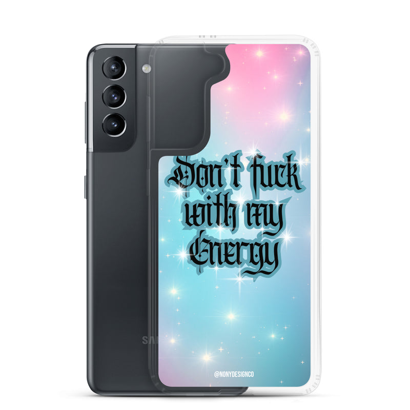 Dont' Fuck With My Energy Clear Case for Samsung®