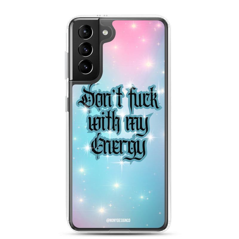 Dont' Fuck With My Energy Clear Case for Samsung®