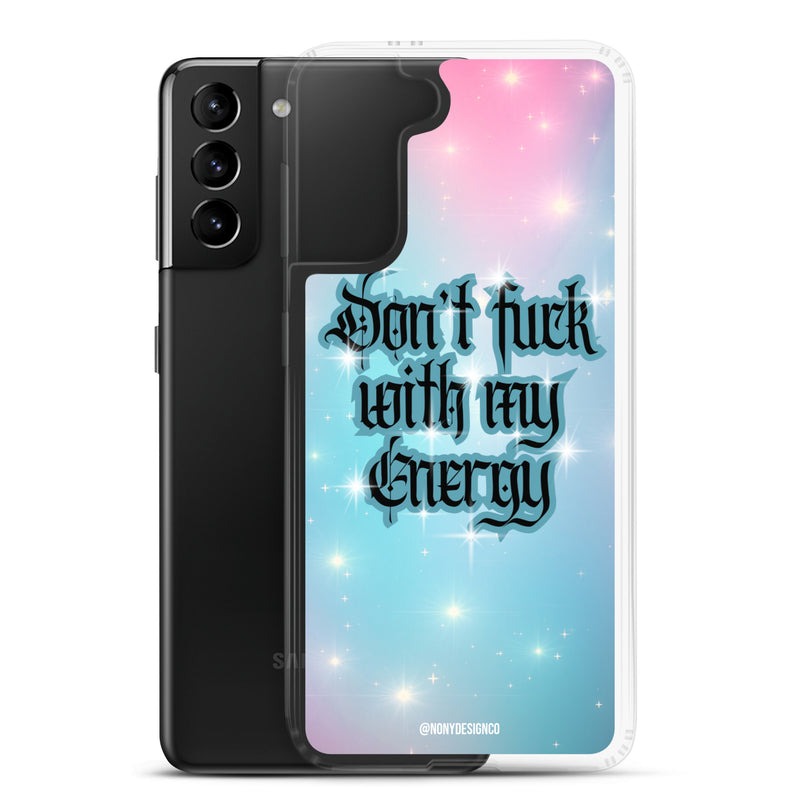 Dont' Fuck With My Energy Clear Case for Samsung®