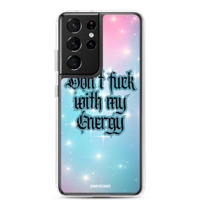 Dont' Fuck With My Energy Clear Case for Samsung®