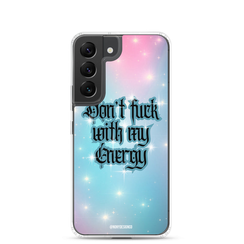 Dont' Fuck With My Energy Clear Case for Samsung®