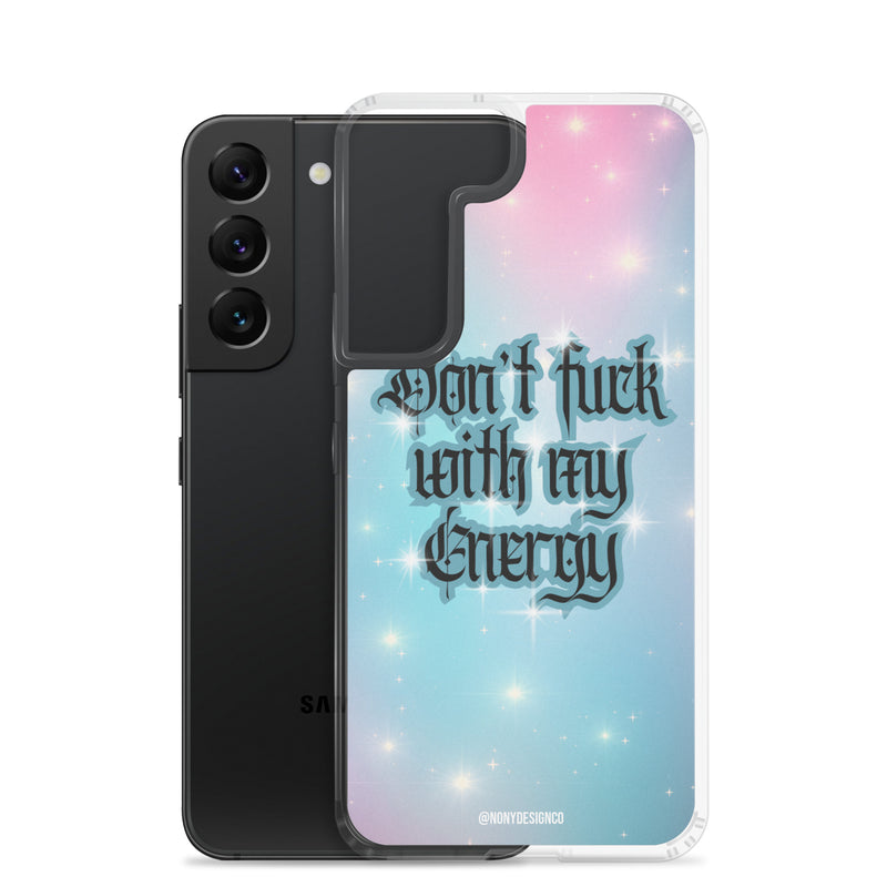 Dont' Fuck With My Energy Clear Case for Samsung®