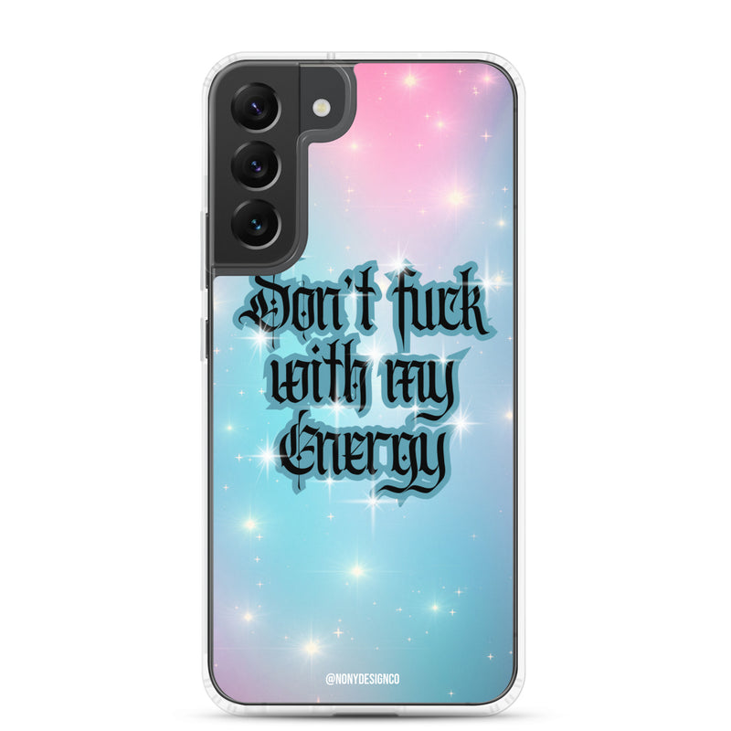 Dont' Fuck With My Energy Clear Case for Samsung®