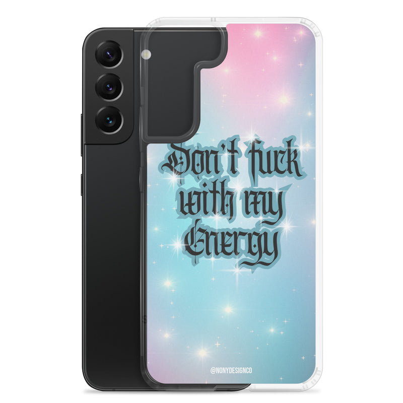 Dont' Fuck With My Energy Clear Case for Samsung®