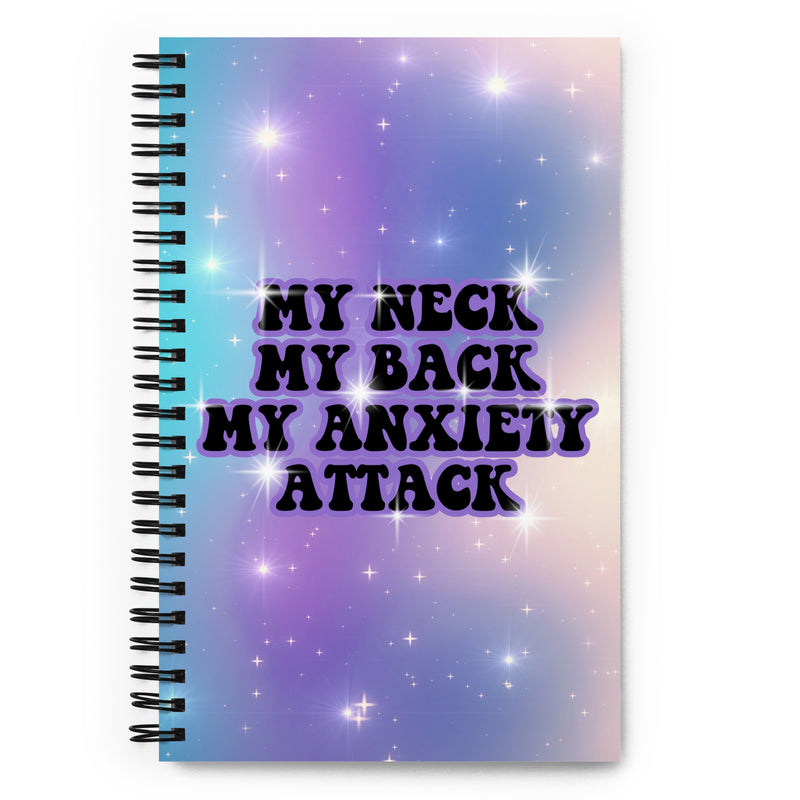 My Neck My Back My Anxiety Spiral notebook